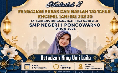 Persiapan  Jelang Pengajian Akbar dan Haflah Tasyakuran Khotmil Tahfidz Juz 30 HUT Ke-41 SMP Negeri 1 Poncowarno